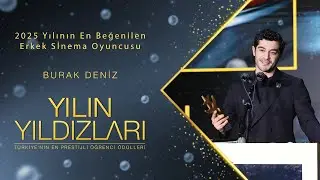 2025 Yılının En Beğenilen Erkek Sinema Oyuncusu - Burak DENİZ