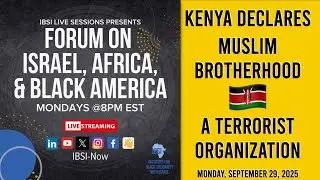 Kenya Declares Muslim Brotherhood a Terrorist Organization