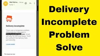 Fix Delivery Incomplete Gmail Error Kaise Hataye