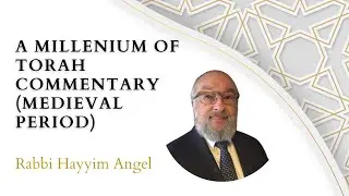 A Millennium of Torah Commentary (Medieval Period) - Professor B Barry Levy