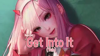 ♪ Nightcore - Get Into It (Yuh) &rarr; Doja Cat (Lyrics)