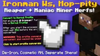 Ironman Ws! De-Iron! Hop-pity! Reaper + Maniac Miner Nerfs! (Hypixel Skyblock News!) | 0.23.5 Alpha