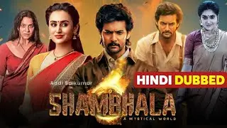 Shambhala Full Movie Hindi Dubbed 2025 Aadi Saikumar New South Indian Action Movie In Hindi Dubbed 