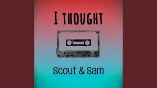 I thought