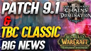 PATCH 9.1! TBC Classic!? BIG WoW Shadowlands Update! Blizzcon 2021 News