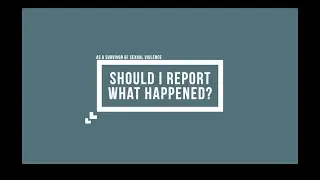 Should I report my rape or sexual assault?