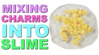 MIXING CHARMS INTO SLIME * MADDIE RAE'S SLIME CHARMS