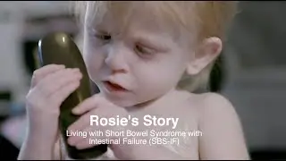 Short Bowel Syndrome with Intestinal Failure – Patient Stories: Rosie