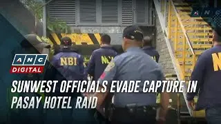 Sunwest officials evade capture in Pasay hotel raid | ANC