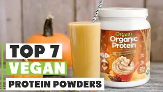 7 Best Vegan Protein Powders for Muscle Building