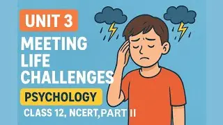 Meeting Life Challenges Part 2 Chapter 3 Psychology Class 12 NCERT #ncert #psychology 