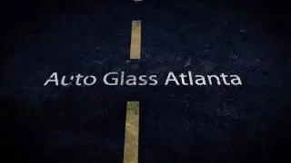 Windshield Replacement in Atlanta | Auto Glass Atlanta