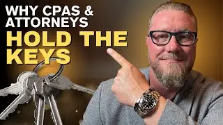 Why CPAs & Attorneys Hold the Keys
