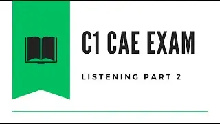 C1 Certificate Advanced English (CAE) Listening Test 4 - Part 2 with Answers 10.2025 #cae #caexams