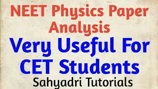 NEET Physics Paper Analysis Very Useful for CET Students | MHT-CET 2020