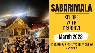 Sabarimala in March 2023 | #ayyappa Darshan | Xplore with Prudhvi #sabarimala #trekking | #pamba