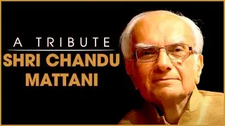 Shri Chandubhai Mattani | A Tribute | Amar Sada Avinash | Avinash Vyas