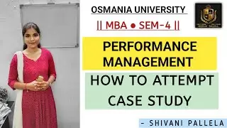 PERFORMANCE MANAGEMENT || PM || MBA || SEM-4 || CASE STUDY ATTEMPTING || 💯 PASS &lrm;⁨@shivanipallela⁩&nbsp;