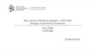 Men, women's liberation and guilt c. 1970-1990: thoughts on the history of emotions