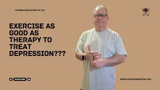 Exercise Vs Therapy to Treat Depression? Let's Find Out!!!
