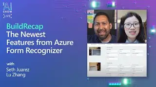 Build Recap | The Newest Features from Azure Form Recognizer