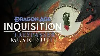 Dragon Age Inquisition Trespasser Soundtrack Music Suite