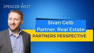 How Spencer West Relieves the Pressures of Running a Boutique Firm: Sivan Gelb - Partner Perspective