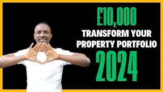 My Top 10 Steps to Use &pound;10,000 for Property Investment in 2024 | Top 10 Investment Strategies