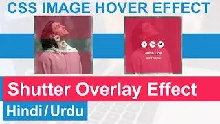 CSS Image Hover with Shutter Overlay Effect Tutorial (Hindi / Urdu)