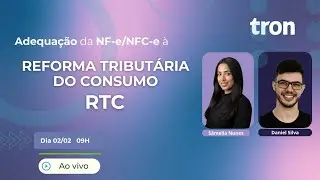 Adequação da NF-e/NFC-e a Reforma Tributária do Consumo - RTC