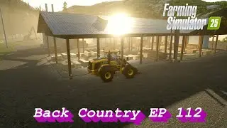 Back Country EP 112 The Logging Empire on  Farming Simulator 25