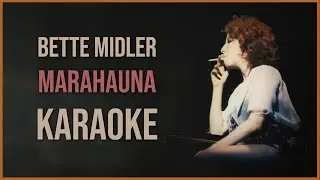 Bette Midler - Marahauna (Karaoke)