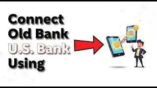 How to Connect Your Old Bank to U.S. Bank Using Plaid (Secure Setup)