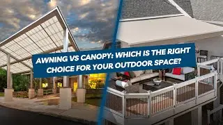 Awning vs Canopy: Choosing the Perfect Shade Solution for Your Outdoor Space