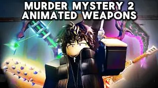 What If Every Murder Mystery 2 Weapon Had Its Own Animation?
