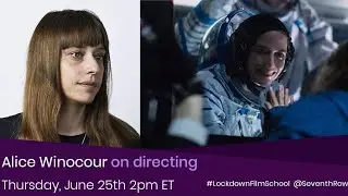 A directing masterclass with Alice Winocour (Lockdown film School #8)