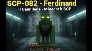 NON FARTI MANGIARE DA QUESTO CANNIBALE!!! Minecraft SCP 082