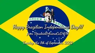 Vocaloid&AnimeCaD VM ID - Brazilian Independence Day (7/9/2021)