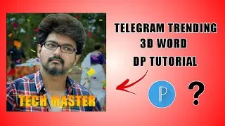 trending 3d word text dp tutorial | tech master | support pannuga nanaba |