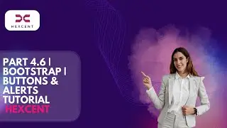 PART 4.6 | BOOTSTRAP | BUTTONS & ALERTS | MALAYALAM TUTORIAL | HEXCENT