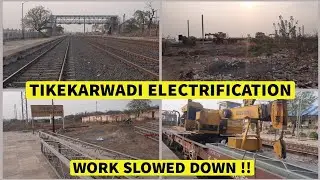 NO PROGRESS AT TIKEKARWADI RAILWAY STATION | ELECTRIFICATION STATUS | PUSHKAR KHAMITKAR