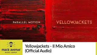 Yellowjackets - Il Mio Amico (Official Audio)