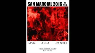 Javi2 - Arra - JM Soul @ San Marciales 2016 (OPEN AIR)