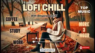 24/7 LOFI Chill Beats 🎧 | Relax, Study, and Focus with @InspireDailyLife