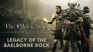 Elder Scrolls Online - Quest: Legacy of the Baelborne Rock