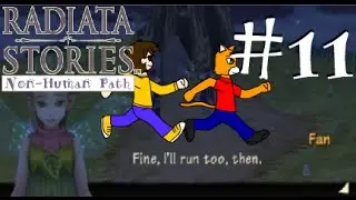 Let's play Radiata Stories Non Human Path Part 11 I Ran With Fan // Fan Dominic Row