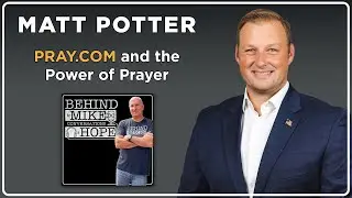 The Surprising Science Behind the Power of Prayer: Matt Potter, Pray.com