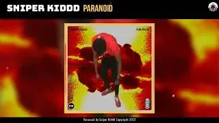 Sniper Kiddd&nbsp; - Paranoid (Official Audio) - (Prod. Mecharnage Records)