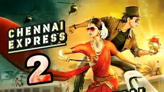 Chennai Express 2 Full Movie 2021 | Shahrukh Khan | Deepika Padukon | Journey To India #Pathan#jawan