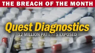 Quest Diagnostics &mdash; The June 2019 Data Breach of the Month | @SolutionsReview